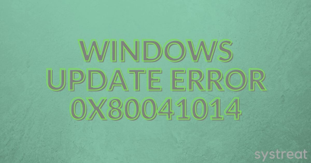How to Fix Windows Update Error 0x80041014