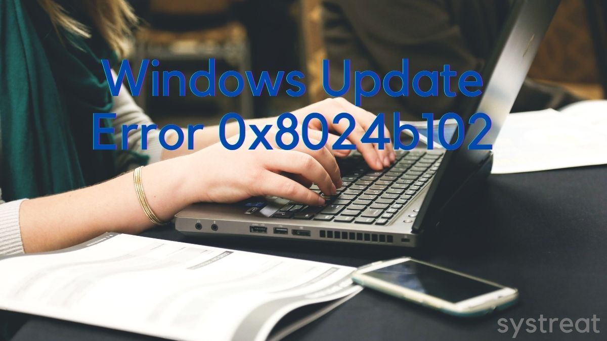 Windows Update Error 0x8024b102 on Windows 10/11: Quick Fixes