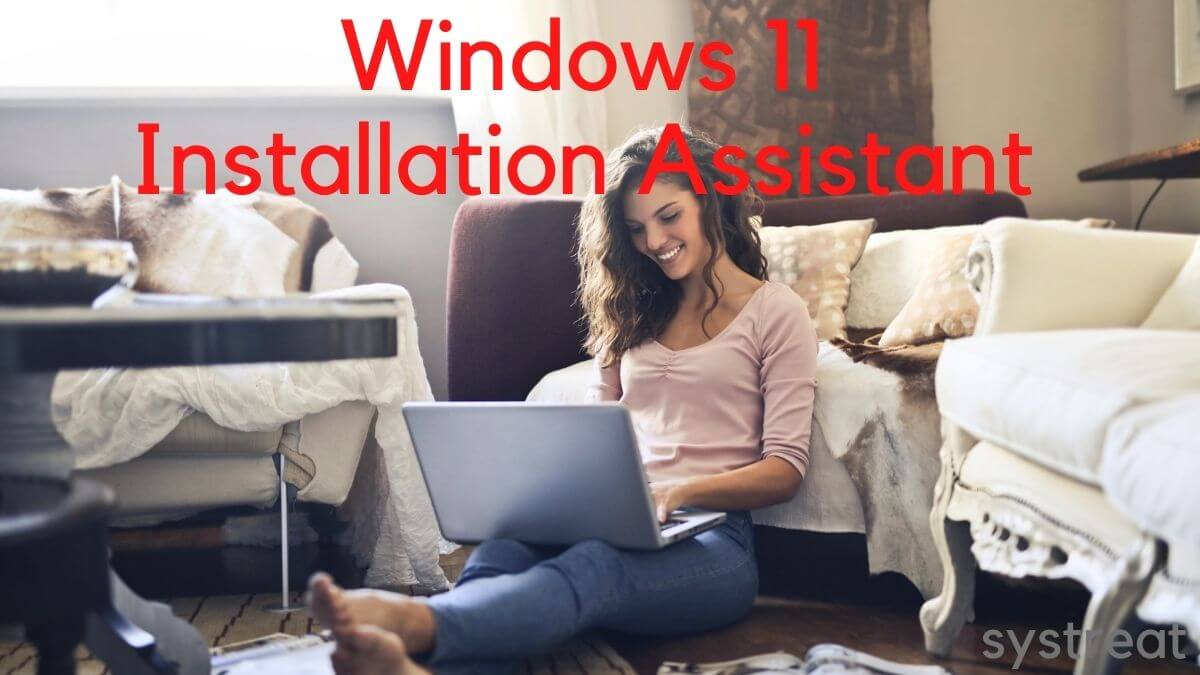 How to Use Installation Assistant to install Windows 11