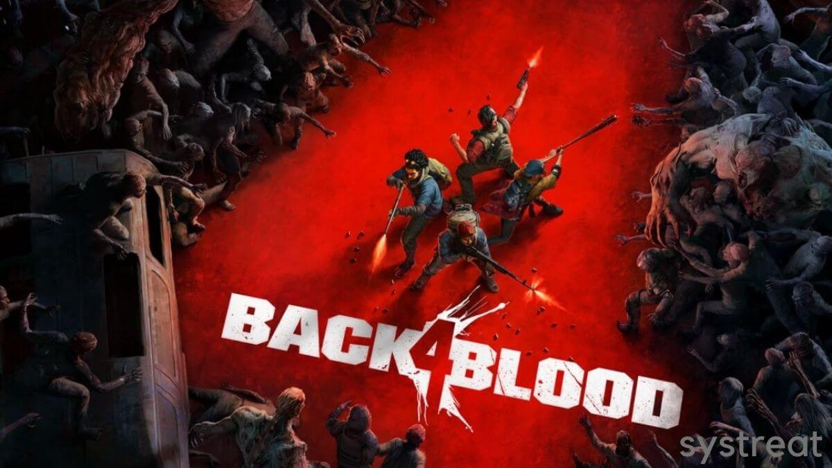 Back 4 Blood Fatal Error The UE4-Gobi Game: Easy Fixes
