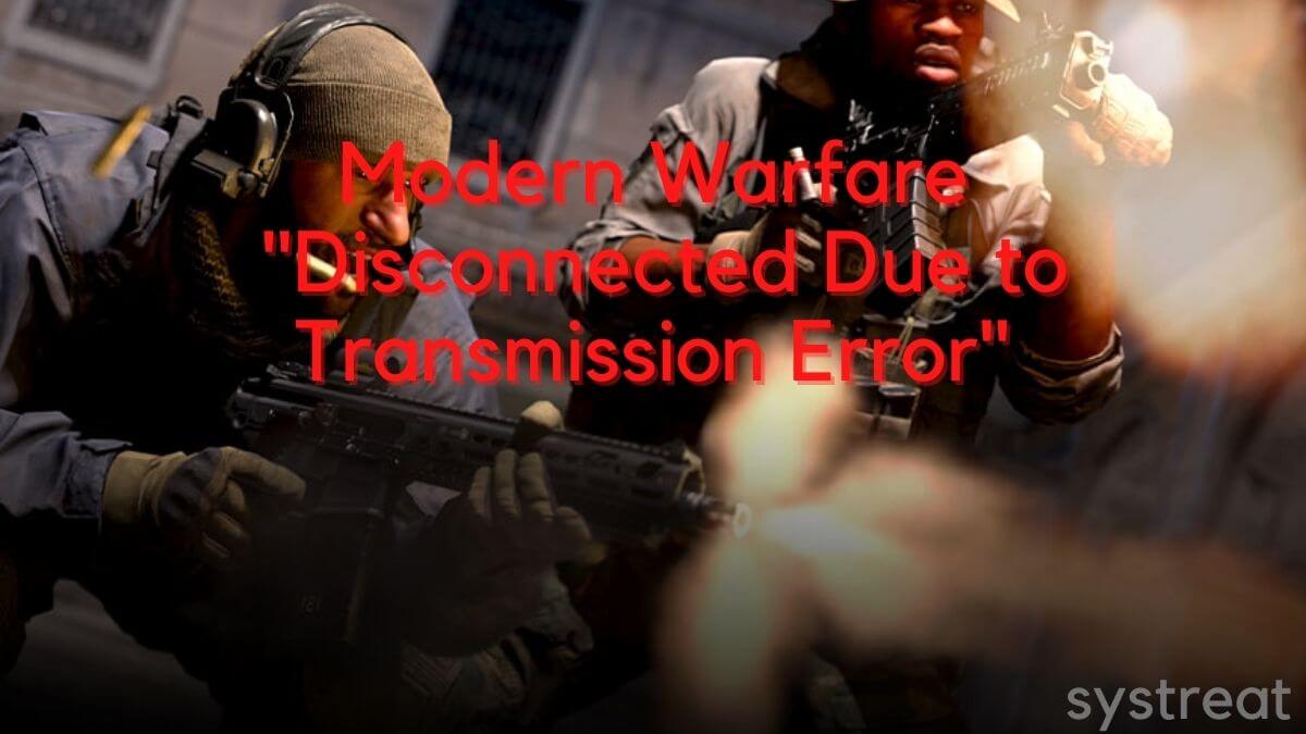 Modern Warfare “Disconnected Due to Transmission Error; Status: VIGOROUS”: Quick Fixes